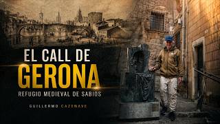 Gerona (El Call): Refugio de Sabios en la Edad Media