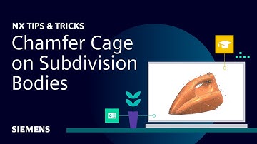 NX | Tips and Tricks | Chamfer Cage on Subdivision Bodies