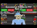 Successful trades in ftf roblox flee the facility  part 1