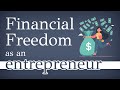 What it means to have Financial Freedom as an Entrepreneur