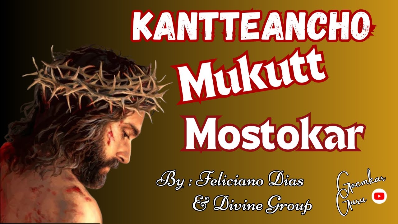 Konkani Song  Kantteancho  Mukut   Feliciano Dias   Fr Nelson Lobo