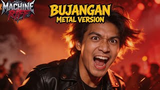 BUJANGAN – Metal Version | Dangdut Jadi Headbang 🤘🔥