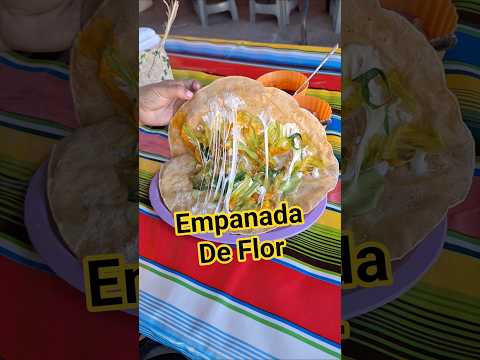 Empanadas de flor con quesillo #gastronomia #shorts #viral #cocina #restaurant #comida #oaxaca