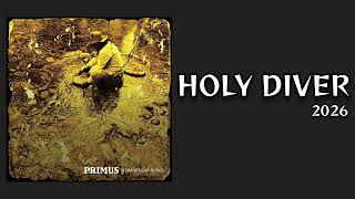 Primus | Holy Diver (2026)