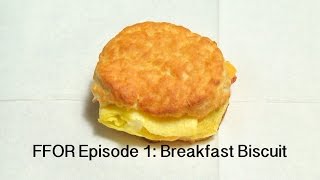 Bacon, Egg, and Cheese Biscuit (FFOR Episode 1)