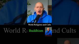 World Religions and Cults: Buddhism