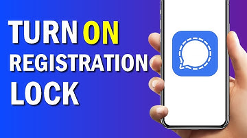 How To Turn On Registration Lock On Signal