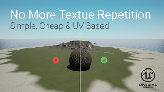 No More Texture Repetition in Unreal Engine Landscapes & Meshes - A Simple & Cheap UV based solution Wealth