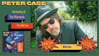 Peter Case on The Plimsouls, Songwriting & New Live LP: Peter Case at McCabe’s: My Life To Live.
