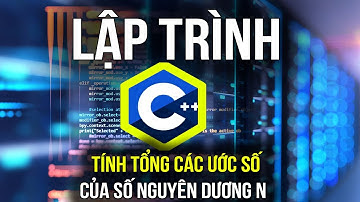 Lập trình C cơ bản: Tính tổng các ước số của số nguyên dương N | Học viện coder