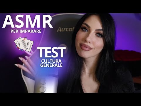 ASMR PER IMPARARE - TEST CULTURA GENERALE + TRIGGERS RILASSANTI + FREQUENZA 432Hz