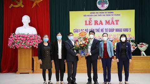 Ra mắt Câu lạc bộ Liên thế hệ tự giúp nhau Khu 5, Thị trấn Tứ Trưng