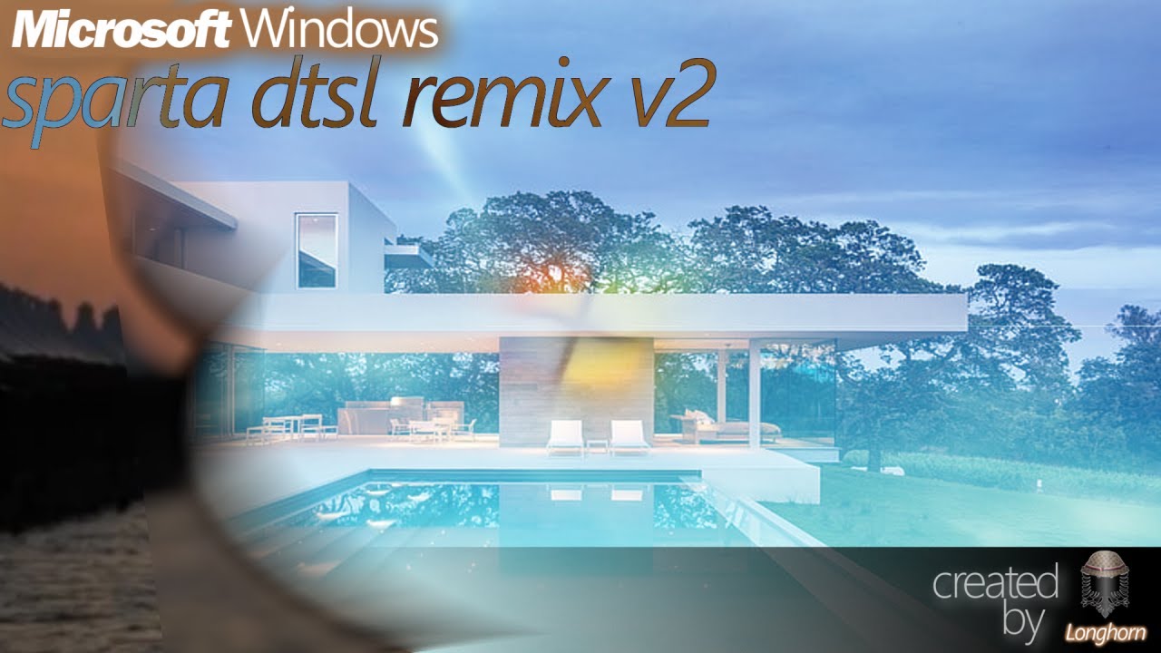 {v2} ~Microsoft Windows~ [Sparta DTSL Remix]