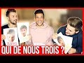 QUI DE NOUS TROIS ? | AVEC MES FRÈRES