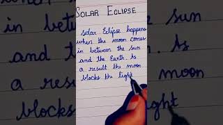 What is solar eclipse | paragraph on solar eclipse | Neat handwriting and cursive practice #eclipse