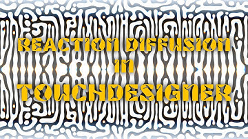Touchdesigner Tutorial/Patch Walkthrough: Reaction Diffusion