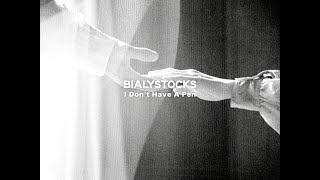 Bialystocks - I Don't Have a Pen【Official Video】