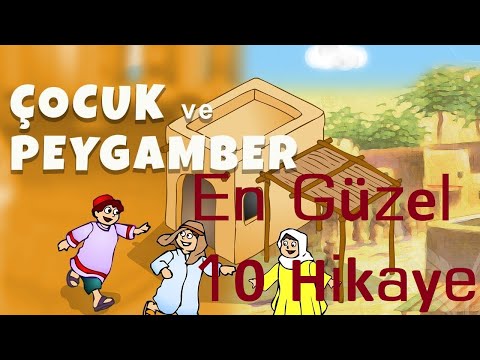 Peygamberimizin (sav) Çocuklarla İlgili En Güzel 10 Hikayesi