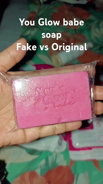 you glow babe soap fake vs original #music