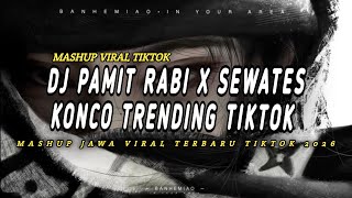 DJ PAMIT RABI X SEWATES KONCO MASHUP DJ SEWATES KONCO VIRAL TIKTOK 2026 (JAWA SLOW BASS MENGKECE)