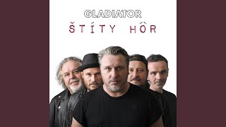Video thumbnail of "Gladiator - Štíty Hôr"