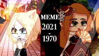 [⚔️] 2021-1940 | MEME | Gacha Club |by Shinomi [⏳]