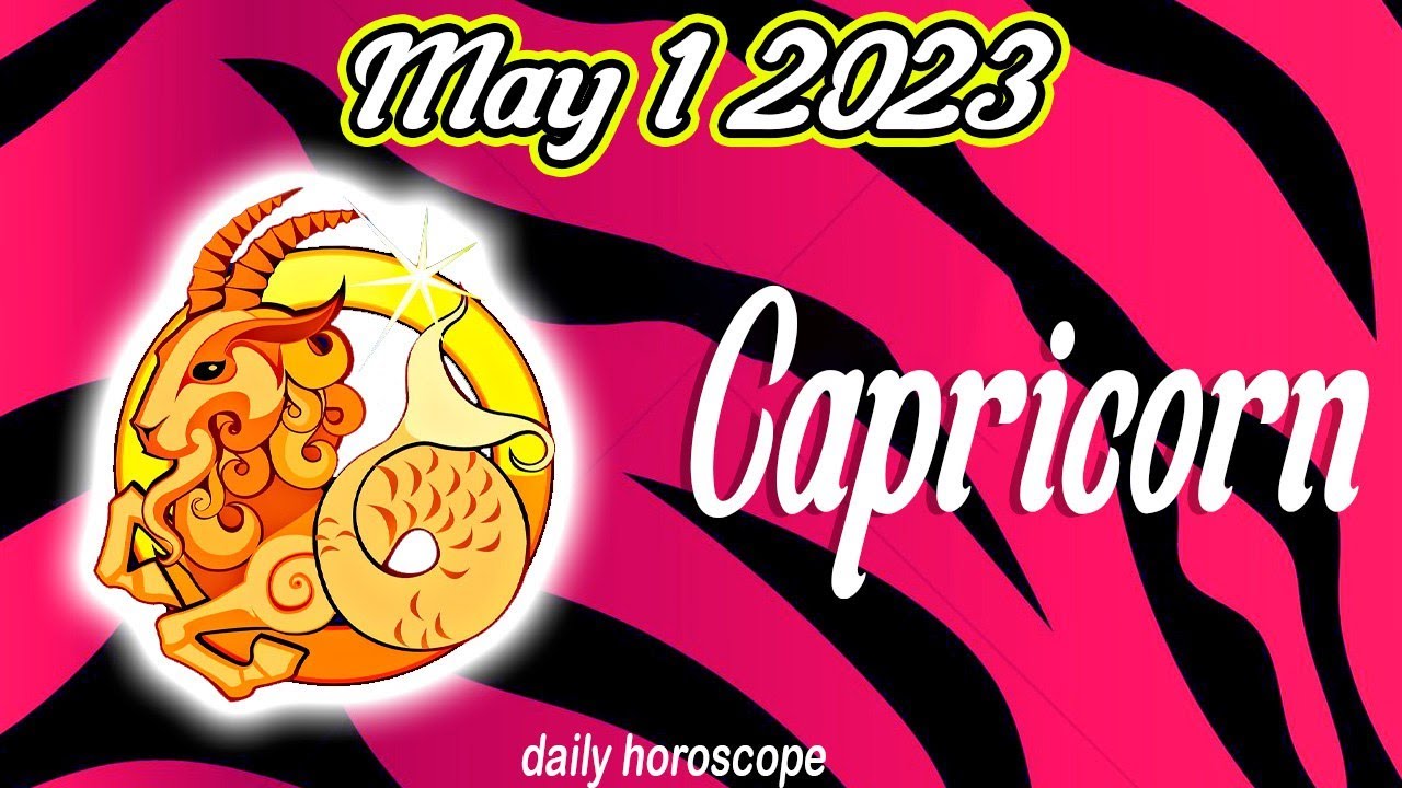 HOROSCOPE FOR TODAY CAPRICORN horoscope today May 1 2023 ♑️ tarot horoscope YouTube