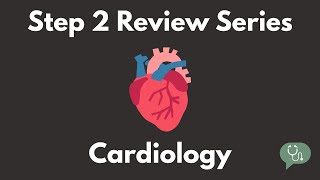 USMLE Step 2/COMLEX Level 2/IM Shelf Review Series - Cardiology - Tate Talks Medicine