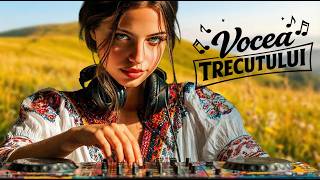 Colaj Mix Folclor Modern #3 - Vocea Trecutului (deep ethno remix) Folclor Reinterpretat