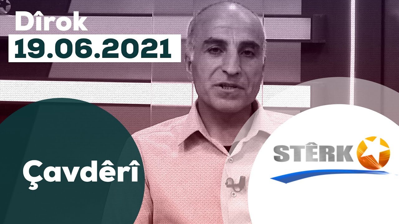 Çavdêrî - 19.06.2021