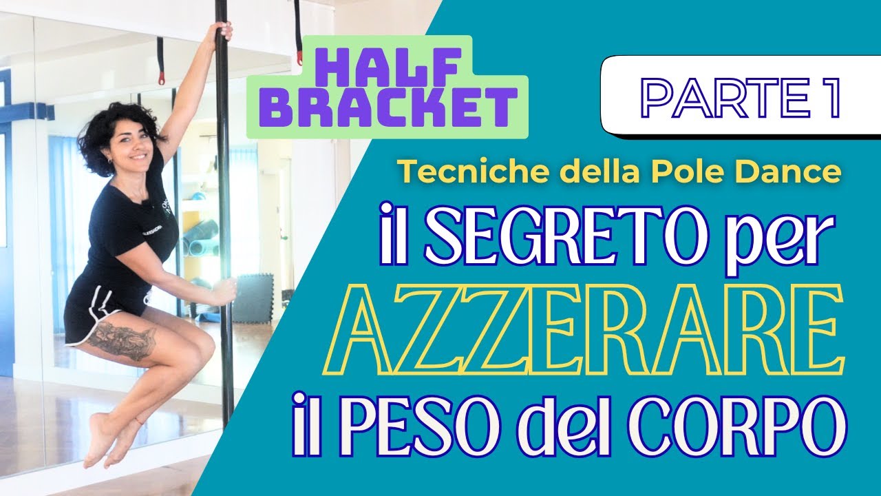 Le LEVE della Pole Dance: la GUIDA DEFINITIVA  [Parte #1 HALF BRACKET]