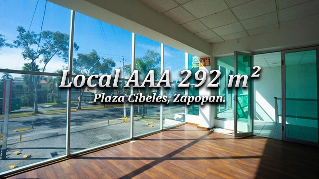 🏢 TU MARCA EN EL CORAZÓN DE ZAPOPAN | Local AAA 292 m² | Plaza Cibeles, Av. Guadalupe