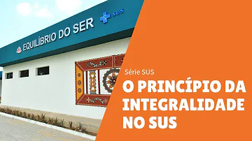 O que é o princípio da integralidade?