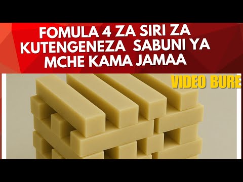 FOMULA 4 Za SIRI Za Kutengeneza Sabuni Ya Mche Kama JAMAA Bila Kutumia Mashine Sabuni Barsoap