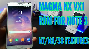 ⚠MAGMA NX VX1 ROM N7/N8/S8 FOR NOTE 3 N900⚠