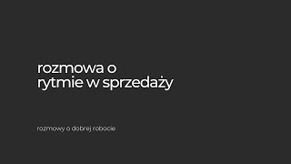 1 | 2 | 3 | 4, czyli rozmowa o rytmie w sprzedaży.