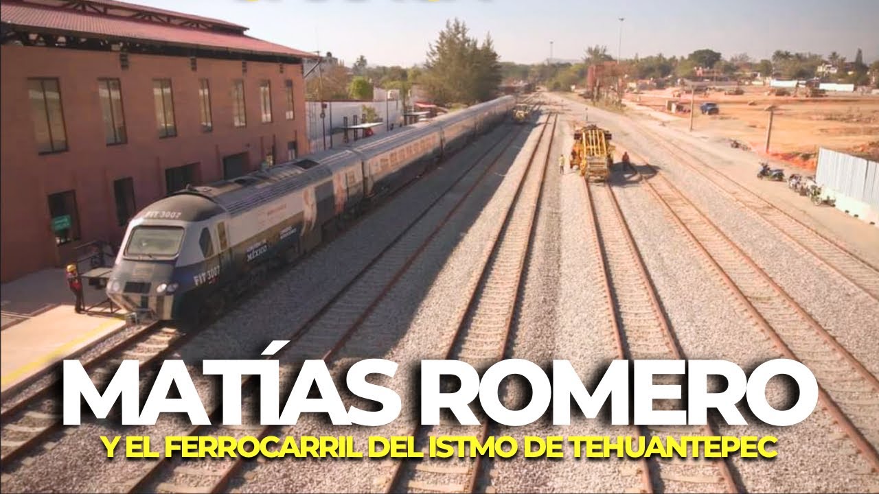 MATÍAS ROMERO : una ciudad FERROCARRILERA en OAXACA 🚂 CORREDOR INTEROCEÁNICO MÉXICO 🇲🇽