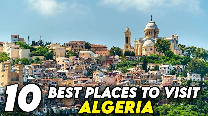 10 Best Places to Visit in ALGERIA | Unveiling Algerian Hidden Treasures and Cultural Delights
