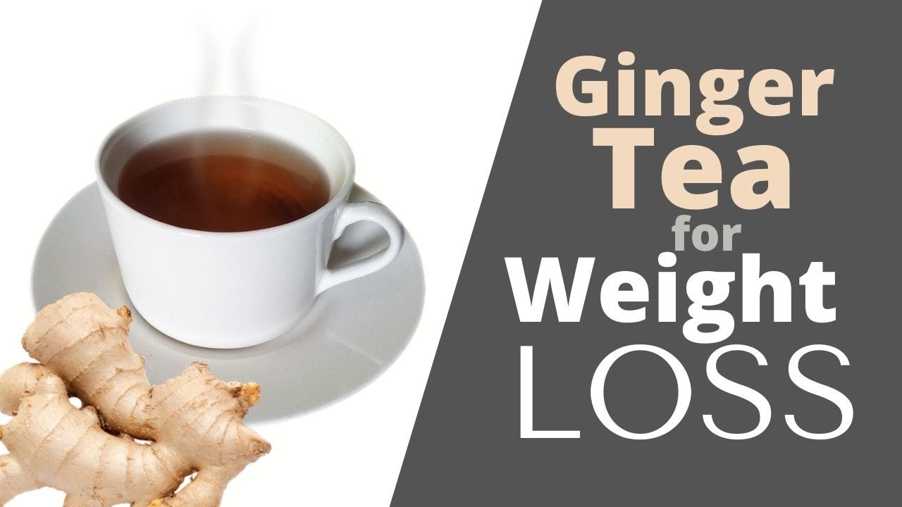 Ginger Tea for Weight Loss Does Ginger Really Help Weight Loss? YouTube