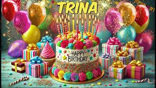 TRINA Happy Birthday Song - Happy Birthday to You