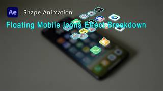 After Effects Tutorial:Floating Mobile Icons Effect Breakdown