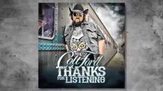 Colt Fords Thanks For Listening - Made In The Usa