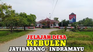 Motovlog Explore Desa Kebulen Kecamatan Jatibarang Kabupaten Indramayu