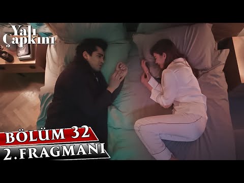 Yalı Çapkını 32. Bölüm 2. Fragmanı Analizi