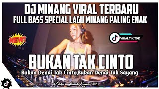 Dj Minang Viral Terbaru BUKAN TAK CINTOBukan Denai Tak CintoFull Bass Breakbeat Minang Viral 2023