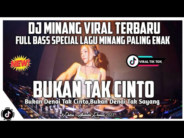 Dj Minang Viral Terbaru BUKAN TAK CINTO(Bukan Denai Tak Cinto)Full Bass Breakbeat Minang Viral 2023 class=