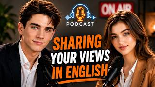 English Podcast - Sharing Your Views in English.