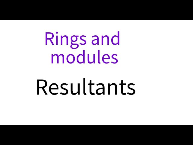 Rings 20 Resultants