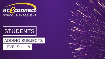 aceconnect School Management: Adding Subjects Levels 1 – 8