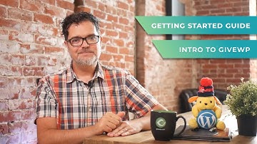 Getting Started with GiveWP: Intro to GiveWP